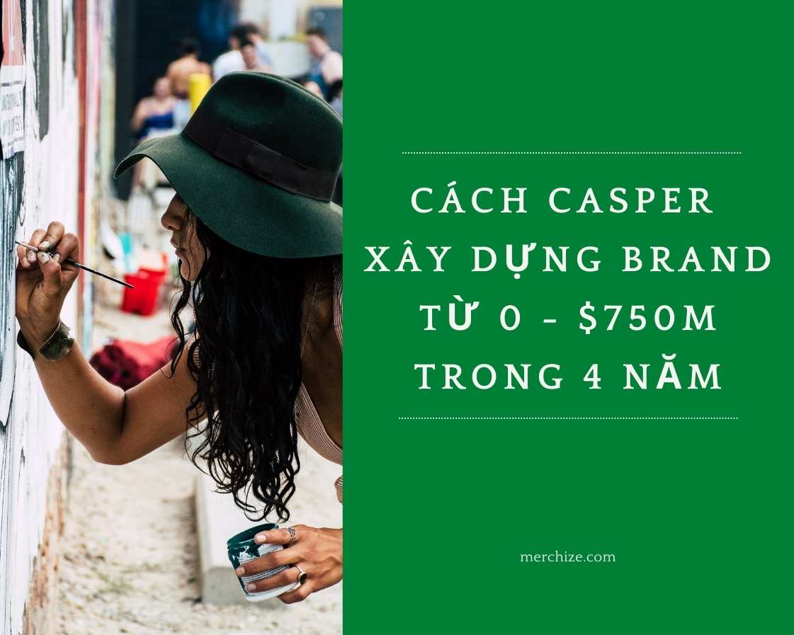 casper xây dựng brand