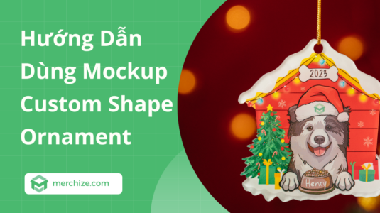huong-dan-dung-mockup-custom-shape-ornament