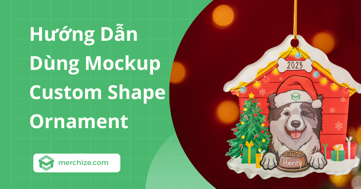 huong-dan-dung-mockup-custom-shape-ornament