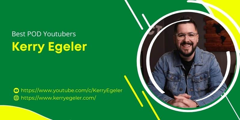 best print on demand youtuber kerry egeler