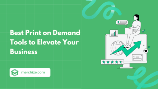 Best Print on Demand Tools to Elevate Your Business