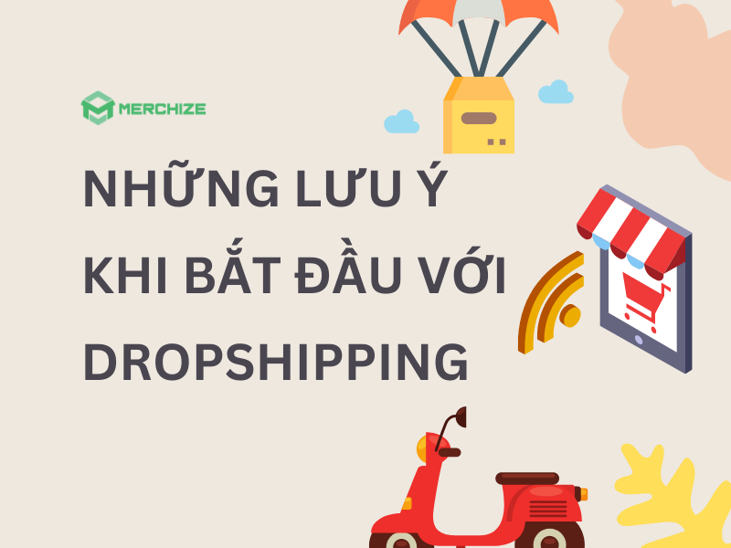 Những lưu ý khi bắt đầu với Dropshipping
