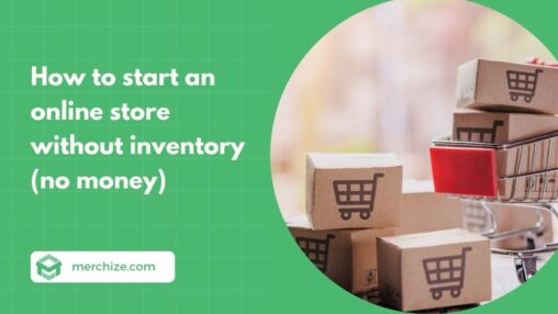 how to start an online store without inventory (no money)