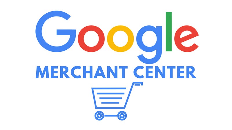 Google Merchant Center là gì