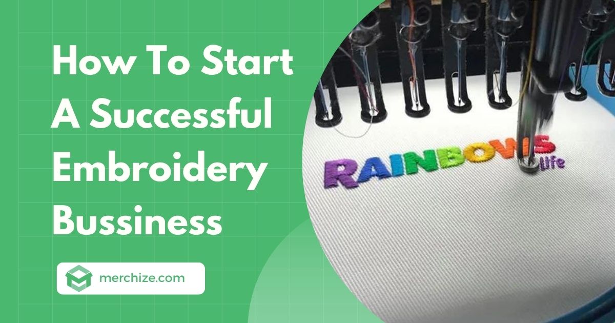 how to start a successfull embroidery business