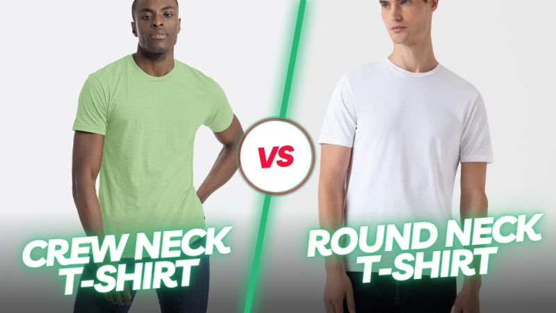 Crew Neck and Round Neck