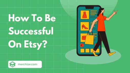 How to be successful on Etsy: a beginner-friendly guide