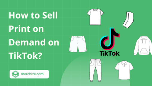 How to Sell Print on Demand on TikTok?