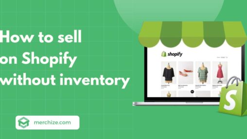 how to sell on shopify without inventory