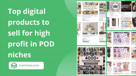 Top digital products to sell for high profit in POD niches