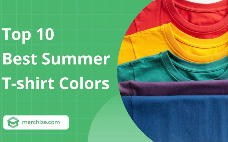 Top 10 Best Summer T-shirt Colors in 2025