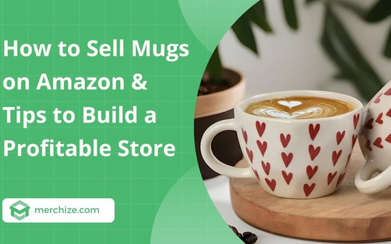 how-to-sell-mugs-on-amazon
