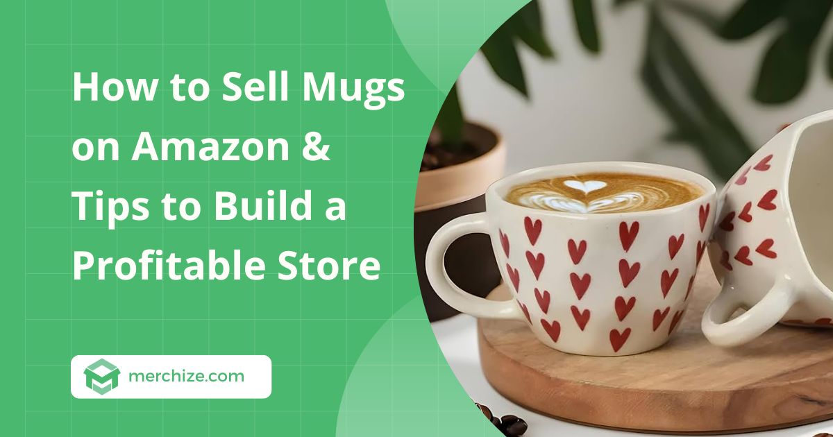 how-to-sell-mugs-on-amazon