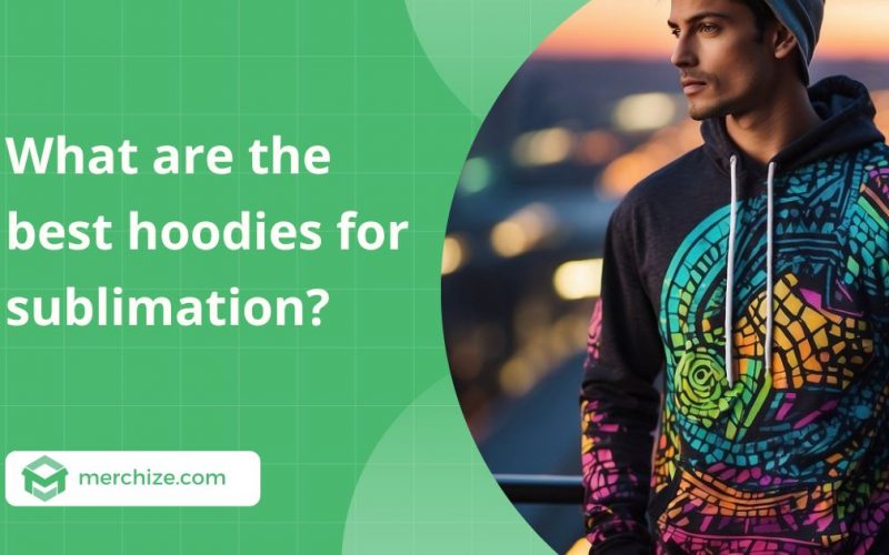 best-hoodies-for-sublimation best-hoodies-for-sublimation