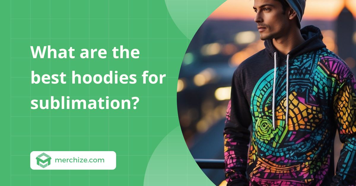 best-hoodies-for-sublimation best-hoodies-for-sublimation