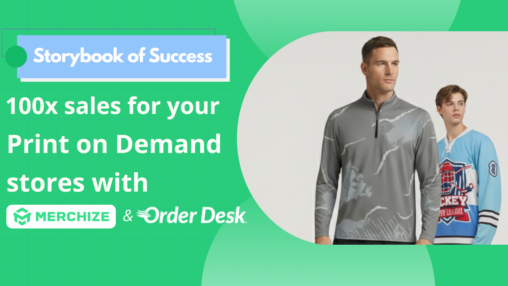 Order Desk & Merchize Storybook of Success