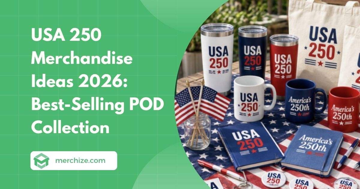 USA 250 Merchandise Ideas 2026 Best-Selling POD Collection