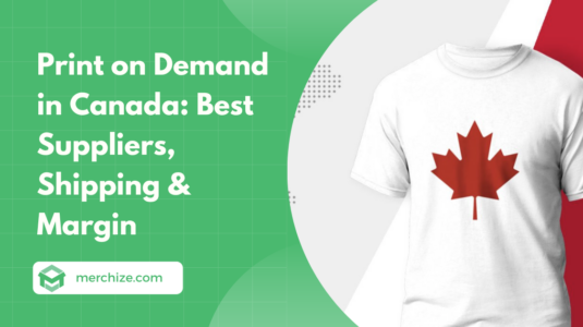 Print on Demand in Canada Best Suppliers, Shipping & Margin
