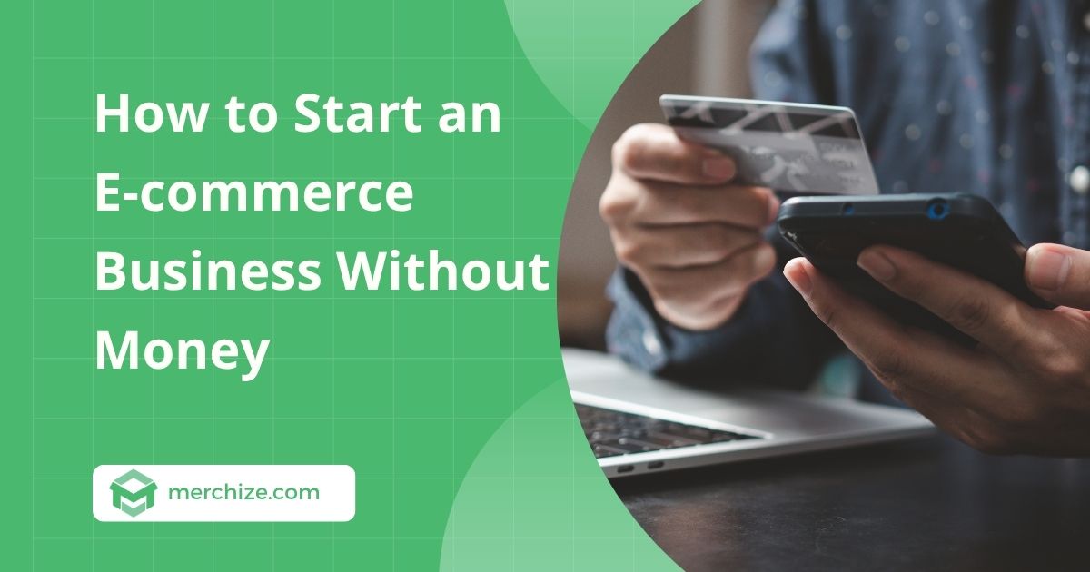 how-to-start-an-ecommerce-business-without-money