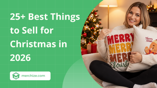 25+ Best Things to Sell for Christmas in 2026