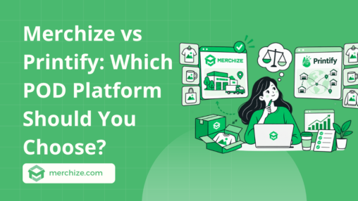 merchize vs printify