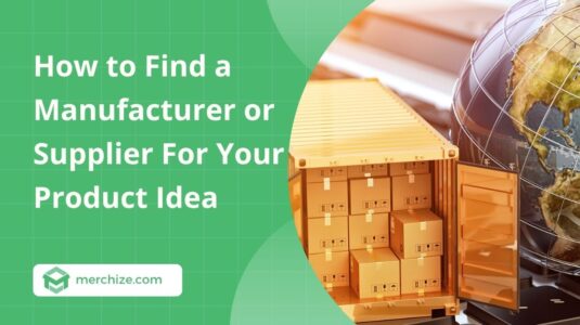 how-to-find-a-manufacturer-or-supplier-for-your-product-idea