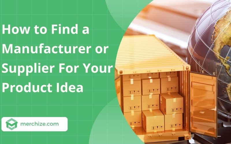 how-to-find-a-manufacturer-or-supplier-for-your-product-idea