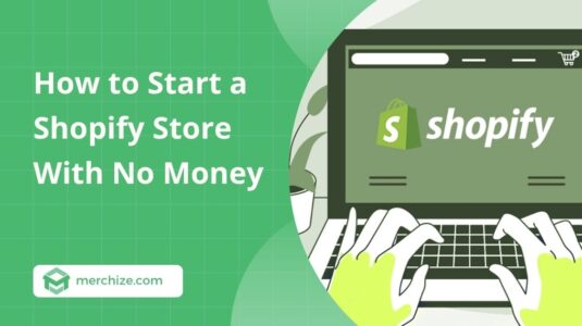 how-to-start-a-shopify-store-with-no-money