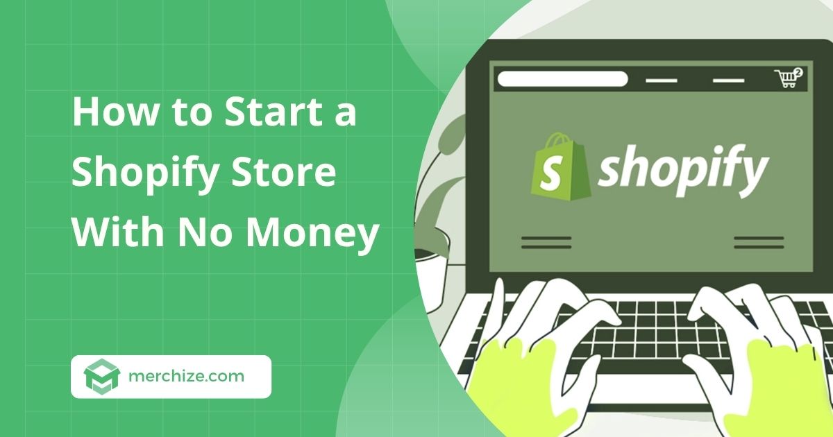 how-to-start-a-shopify-store-with-no-money